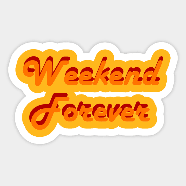 Weekend Forvever Sticker by arnoudfaber